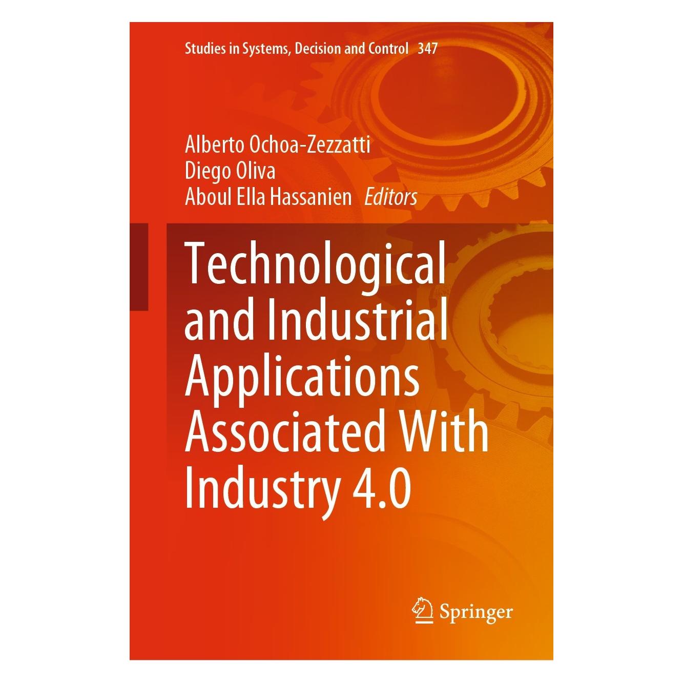 Springer Technological and Industrial Applications Associated With Industry 4.0 (Englisch, Hardcover, Aboul Ella Hassanien, Alberto Ochoa-Zezzatti, Diego Oliva) (9783030686628)