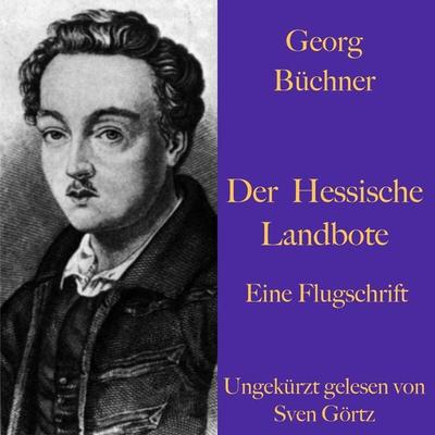 Georg Büchner: Der Hessische Landbote. Eine Flugschrift. - Georg Büchner, Audio, 9783955975647