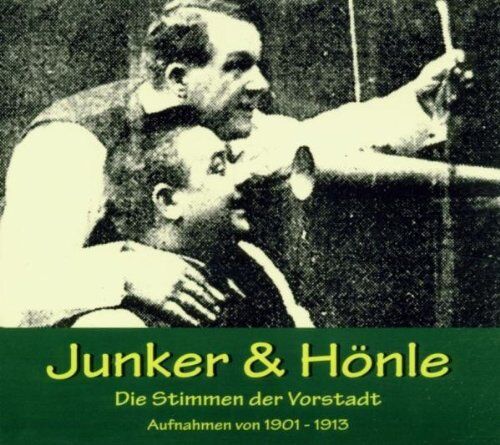Junker & Hönle - Die Stimmen der Vorstadt 1903-1913 - Preis vom 15.10.2026 23:06:25 h
