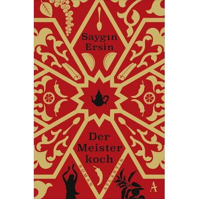 Der Meisterkoch, Taschenbuch von Saygin Ersin, Atlantik Verlag