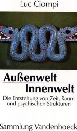 Luc Ciompi - Außenwelt. Innenwelt. Die Entstehung von Zeit, Raum und psychischen Strukturen (Sammlung Vandenhoeck) (Lexikon Des Fruhgriech. Epos - Einbanddecke -) - Preis vom 17.10.2026 19:25:27 h