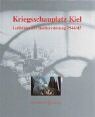 Jürgen Jensen - Kriegsschauplatz Kiel: Luftbilder der Stadtzerstörung 1944/45 - Preis vom 10.10.2026 11:48:34 h