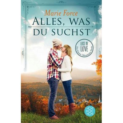 Alles, was du suchst / Lost in Love Band 1, Taschenbuch von Marie Force, Fischer Taschenbuch Verlag, 978-3-596-03628-8