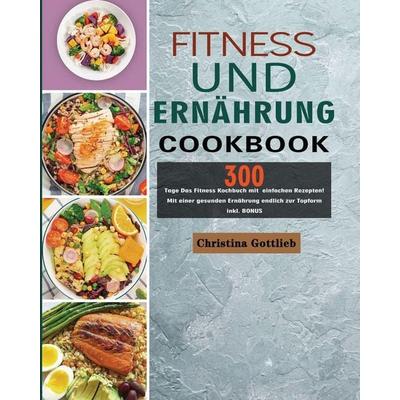 Fitness und Ernährung 2021, Taschenbuch von Christina Gottlieb, Jiang song, 978-1-80367-151-2