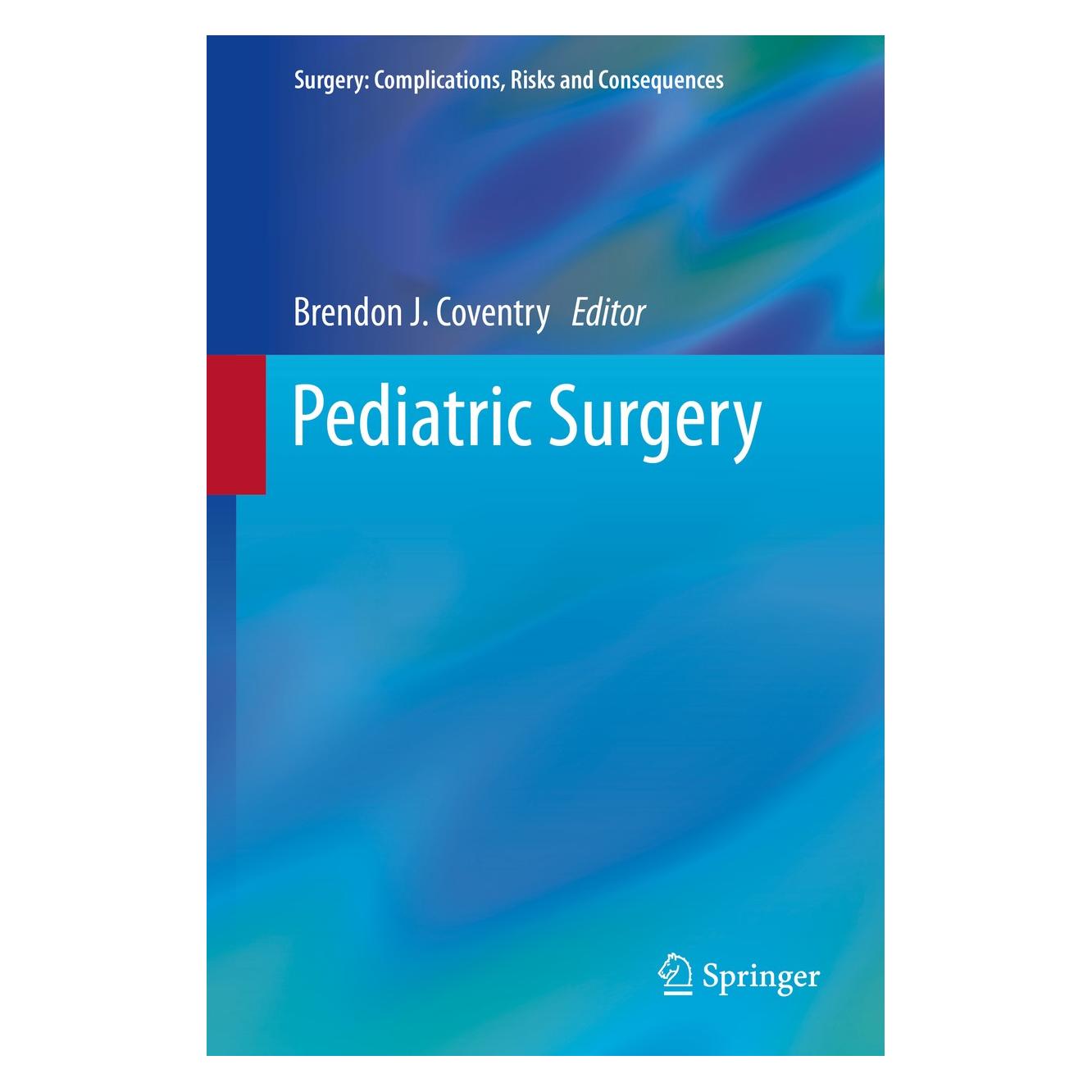 Springer Pediatric Surgery (Englisch, Hardcover, Brendon J. Coventry) (9781447154389)