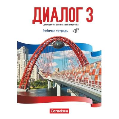 Dialog - Lehrwerk für den Russischunterricht - Russisch als 2. Fremdsprache - Ausgabe 2016 - Band 3, Taschenbuch von Elena Kushnir,Cornelia Bomberg,