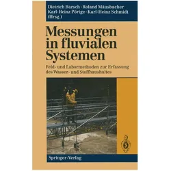 Messungen in fluvialen Systemen, Fachbücher von Karl-Heinz Schmidt, Dietrich Barsch, Roland Mäusbacher, Karl-Heinz Pörtge