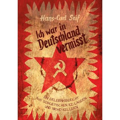 Ich war in Deutschland vermisst, Taschenbuch von Hans-Carl Seif, BoD – Books on Demand, 978-3-7322-6794-1
