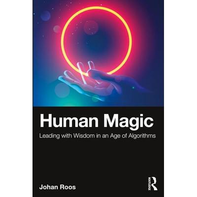 Human Magic, Taschenbuch von Johan Roos, Taylor & Francis, 978-1-04-121676-6