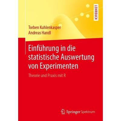 Einführung in die statistische Auswertung von Experimenten, Taschenbuch von Torben Kuhlenkasper,Andreas Handl, Springer Berlin, 978-3-662-59053-9