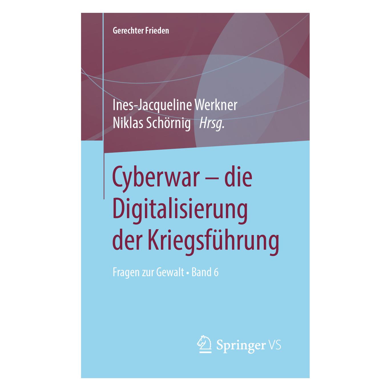Springer Cyberwar die Digitalisierung der Kriegsführung (Deutsch, Softcover, Ines-Jacqueline Werkner, Niklas Schörnig) (35151454)