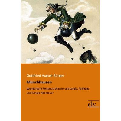 Münchhausen, Taschenbuch von Gottfried August Bürger, Europäischer Literaturverlag, 978-3-95909-258-6