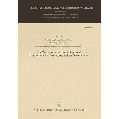 Das Verhalten von rheinischem und bayrischem Trass in hydraulischen Bindemitteln, Taschenbuch von Hans-Ernst Schwiete, VS Verlag für