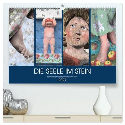 DIE SEELE IM STEIN (hochwertiger Premium Wandkalender 2027 DIN A2 quer), Kunstdruck in Hochglanz