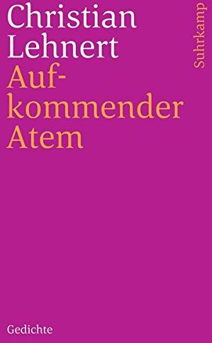 Christian Lehnert - Aufkommender Atem: Gedichte - Preis vom 09.10.2026 07:28:09 h