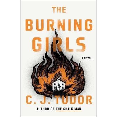 The Burning Girls, Gebundene Ausgabe von C. J. Tudor, Gardners, 978-1-984825-02-5
