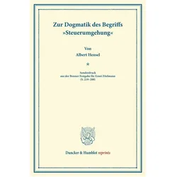 Zur Dogmatik des Begriffs »Steuerumgehung«, Fachbücher von Albert Hensel