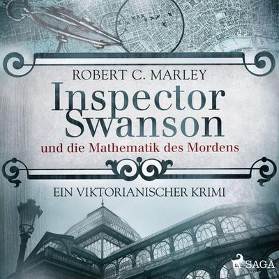 Inspector Swanson und die Mathematik des Mordens - Ein viktorianischer Krimi - Robert C. Marley, Audio, 9788726671483