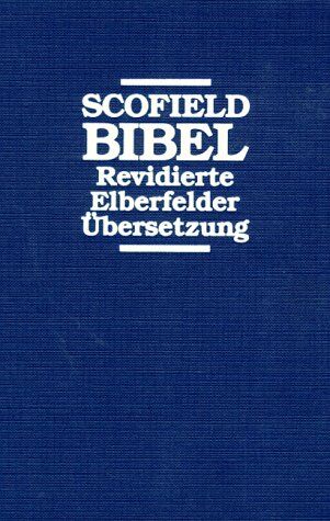 C. I. Scofield - Bibelausgaben: Scofield Bibel. Revidierte Elberfelder Übersetzung - Preis vom 09.10.2026 07:28:09 h