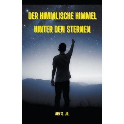 Der Himmlische Himmel, Taschenbuch von Ary S., Christopher Lee Roeters