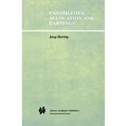 Capabilities, Allocation and Earnings, Fachbücher von Joop Hartog