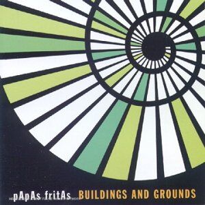 Papas Fritas - Buildings And Grounds - Preis vom 09.10.2026 07:28:09 h