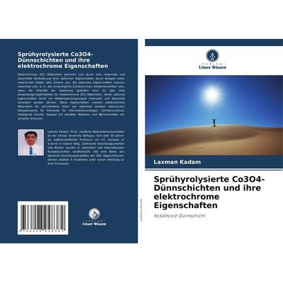 Sprühyrolysierte Co3O4-Dünnschichten und ihre elektrochrome Eigenschaften, Taschenbuch von Laxman Kadam, BoD - Books on Demand, 978-620-8-94838-2
