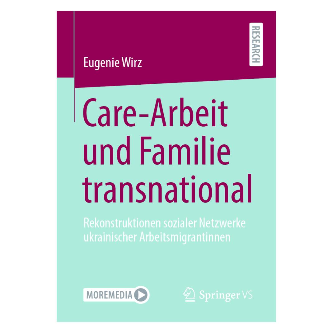 Springer Care-Arbeit und Familie transnational (Deutsch, Softcover, Eugenie Wirz) (56181194)