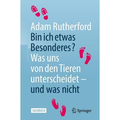 Bin ich etwas Besonderes?, Taschenbuch von Adam Rutherford, Springer Berlin, 978-3-662-61565-2