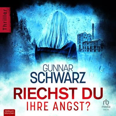 Riechst du ihre Angst? - Gunnar Schwarz, Audio, 9783987850998