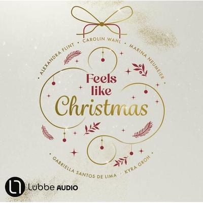 Feels Like Christmas - Carolin Wahl,Kyra Groh,Alexandra Flint,Gabriella Santos de Lima,Marina Neumeier, Audio, 9783754011218