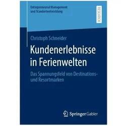 Kundenerlebnisse in Ferienwelten, Fachbücher von Christoph Schneider