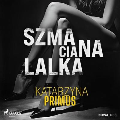 Szmaciana lalka - Katarzyna Primus, Audio, 9788727116167