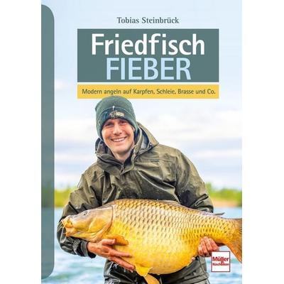 Friedfisch-Fieber, Gebundene Ausgabe von Tobias Steinbrück, Müller Rüschlikon, 978-3-275-02175-8