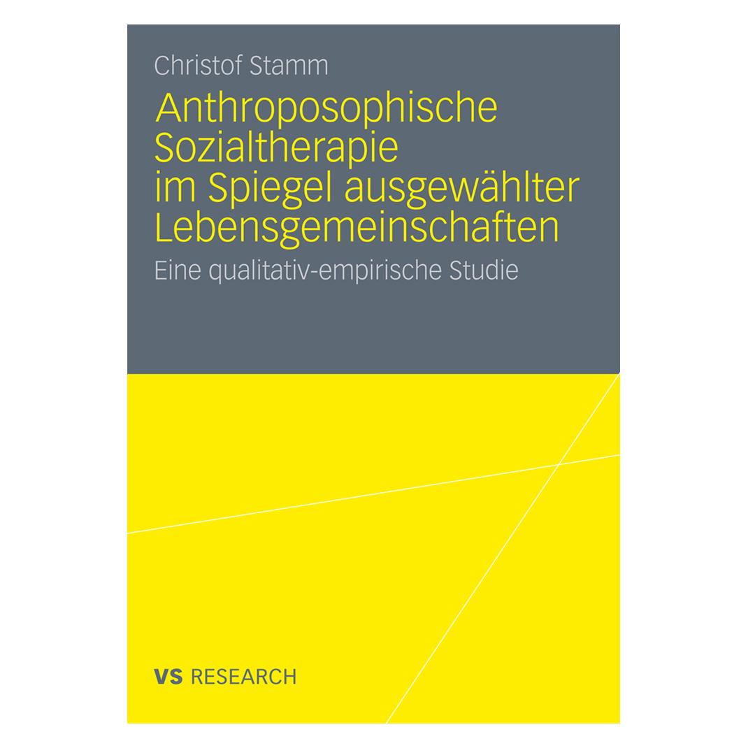 VS Anthroposophische Sozialtherapie im Spiegel ausgewählter Lebensgemeinschaften (Deutsch, Softcover, Christof Stamm) (55395709)