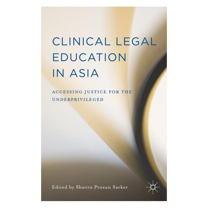 Palgrave Macmillan Clinical Legal Education in Asia (Englisch, Hardcover, Shuvro Prosun Sarker) (63301438)
