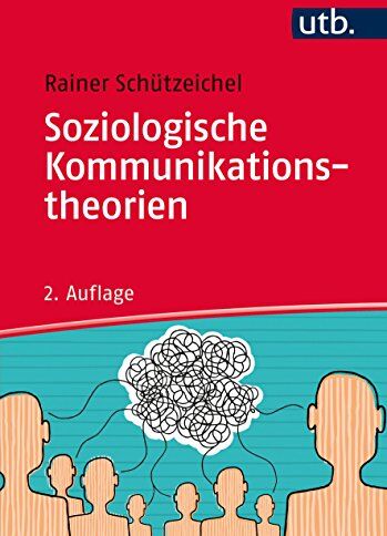 Rainer Schützeichel - Soziologische Kommunikationstheorien - Preis vom 07.10.2026 11:45:10 h