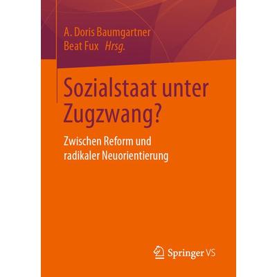 Sozialstaat unter Zugzwang?, Taschenbuch von , Springer Fachmedien Wiesbaden GmbH, 978-3-658-22443-1