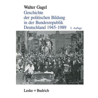 Geschichte der politischen Bildung in der Bundesrepublik Deutschland 1945–1989, Taschenbuch von Walter Gagel, VS Verlag für Sozialwissenschaften,