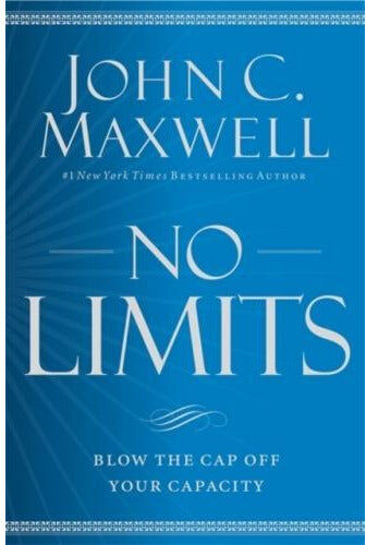 Little Brown Book Group No Limits: Blow the Cap Off Your Capacity by John C. Maxwell – Personal Growth & Leadership Development Guide
