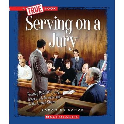 Serving on a Jury (a True Book: Civics), Taschenbuch von Sarah De Capua, Scholastic, 978-0-531-26214-6