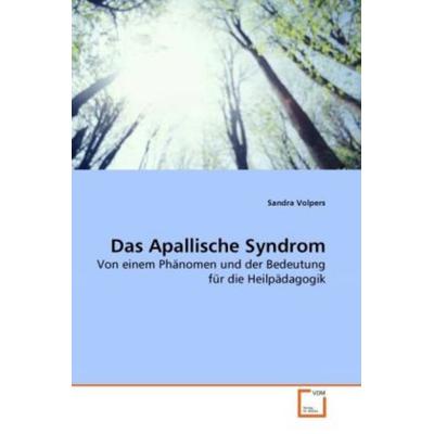 Volpers, S: Das Apallische Syndrom, Taschenbuch von Sandra Volpers, VDM, 978-3-639-26592-7