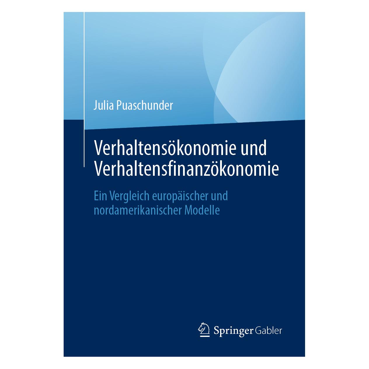Springer Verhaltensökonomie und Verhaltensfinanzökonomie (Deutsch, Softcover, Julia Puaschunder) (35151987)