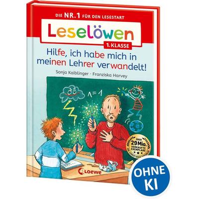 Leselöwen 1. Klasse - Hilfe, ich habe mich in meinen Lehrer verwandelt!, Gebundene Ausgabe von Sonja Kaiblinger, Loewe, 978-3-7432-1568-9