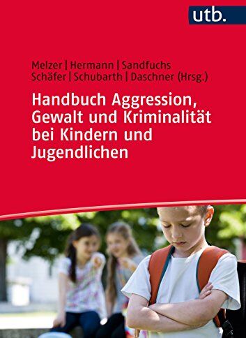 Mechthild Schäfer - Handbuch Aggression, Gewalt und Kriminalität bei Kindern und Jugendlichen - Preis vom 11.10.2026 03:10:56 h