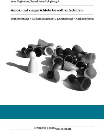 Jens Hoffmann - Amok und zielgerichtete Gewalt an Schulen: Früherkennung / Risikomanagement / Kriseneinsatz / Nachbetreuung - Preis vom 09.10.2026 07:28:09 h