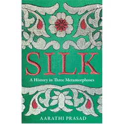 Silk, Sachbücher von Aarathi Prasad