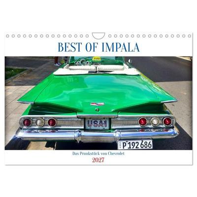 BEST OF IMPALA - Das Prunkstück von Chevrolet (Wandkalender 2027 DIN A4 quer), CALVENDO Monatskalender
