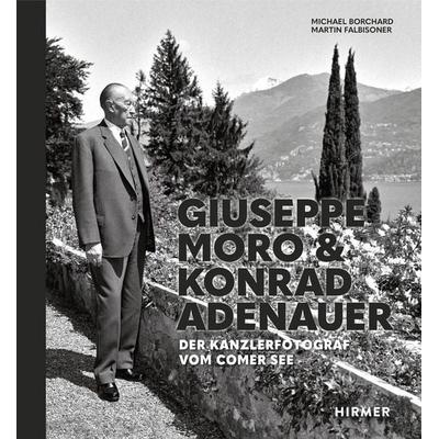 Giuseppe Moro und Konrad Adenauer, Gebundene Ausgabe von , Hirmer, 978-3-7774-3354-7
