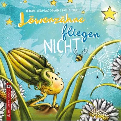 Löwenzähne fliegen nicht, Gebundene Ausgabe von Henrike Lippa-Wagenmann, Edition Pastorplatz, 978-3-943833-42-3